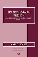 Jersey Norman French – A Linguistic Study of an Obsolescent Dialect