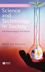 Science and Technology in Society – From Biotechnology to the Internet