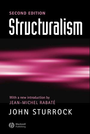 Structuralism 2e (Reissued with a new introduction by Jean–Michel Rabate)