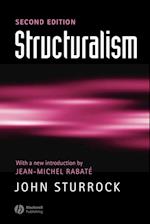 Structuralism 2e (Reissued with a new introduction by Jean–Michel Rabate)