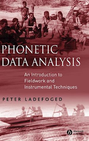 Phonetic Data Analysis – An Introduction to Fieldwork and Instrumental Techniques