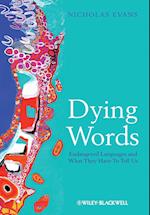 Dying Words – Endangered Languages and What They Have to Tell Us