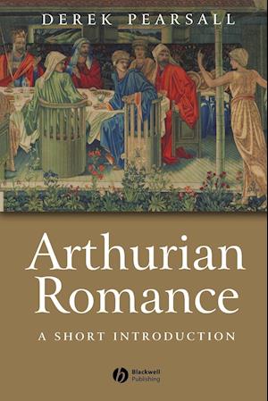 Arthurian Romance – A Short Introduction
