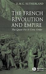 The French Revolution and Empire – The Quest for a Civic Order