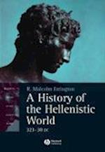 A History of the Hellenistic World – 323–30 BC