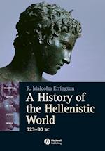 A History of the Hellenistic World – 323–30 BC