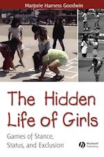 The Hidden Life of Girls – Games of Stance, Status and Exclusion