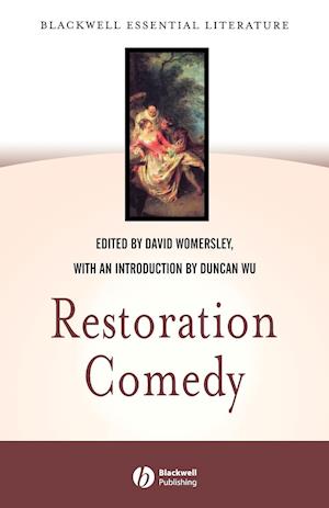 Restoration Comedy  (Introduced by Duncan Wu; with  texts taken from "Restoration Drama: An Anthology , edited by David Womersley)