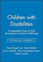 Children with Disabilities: A Longitudinal Study of Child Development and Parent Well–being