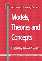 Models, Theories and Concepts – Advanced Nursing Series