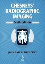 Chesneys' Radiographic Imaging 6e