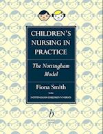 Childrens Nursing in Practice – The Nottingham Model