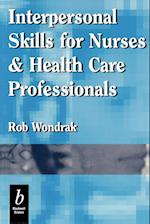 Interpersonal Skills for Nurses and Health Care Professionals