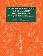 A Practical Handbook for Community Health Nurses –  Working with children and their parents