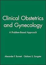 Clinical Obstetrics and Gynecology – A Problem–Based Approach