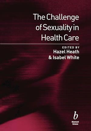 The Challenge of Sexuality in Health Care