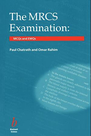 The MRCS Examination – MCQs and EMQs