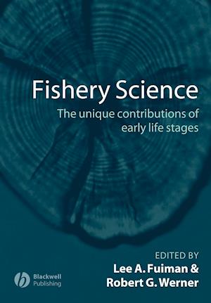 Fishery Science – The Unique Contributions of Early Life Stages