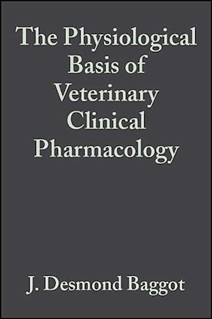 The Physiological Basis of Veterinary Clinical Pharmacology