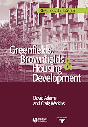 Greenfields, Brownfields and Housing Development