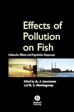 Effects of Pollution on Fish – Molecular Effects and Population Responses