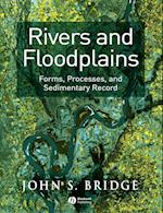 Rivers and Floodplains – Forms, Processes and Sedimentary Record