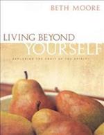 Living Beyond Yourself - Bible Study Book