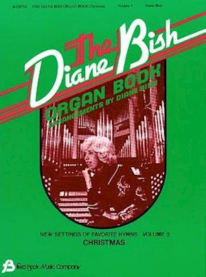 The Diane Bish Organ Book - Volume 3