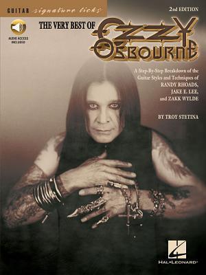 The Very Best of Ozzy Osbourne: A Step-By-Step Breakdown of the Styles and Techniques of Randy Rhoads, Jake E. Lee & Zakk Wylde [With CD]