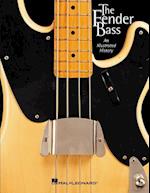 The Fender Bass : An Illustrated History 