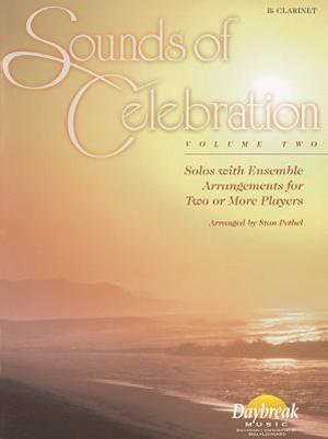 Sounds of Celebration - Volume 2 Solos with Ensemble Arrangements for Two or More Players