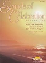 Sounds of Celebration - Volume 2 Solos with Ensemble Arrangements for Two or More Players