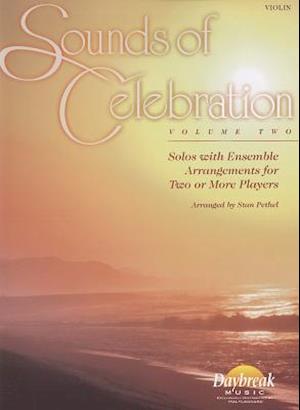 Sounds of Celebration - Volume 2 Solos with Ensemble Arrangements for Two or More Players