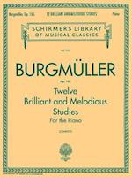 12 Brilliant and Melodious Studies, Op. 105: Schirmer Library of Classics Volume 755 Piano Solo