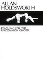 Allan Holdsworth - Reaching for the Uncommon Chord
