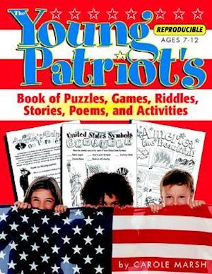 The Young Patriot's Book of Puzzles, Games, Riddles, Stories, Poems, and Activit