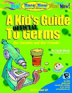 A Kid's Official Guide to Germs