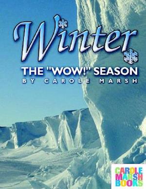 Winter, the Wow Season