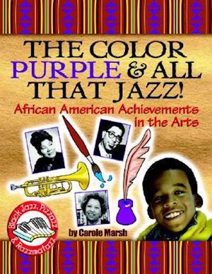 Color Purple & All That Jazz!