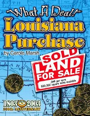 What a Deal! the Louisiana Purchase