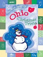 The Most Amazing Book of Ohio Christmas Trivia