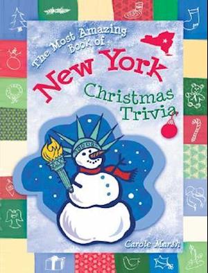 The Most Amazing Book of New York Christmas Trivia