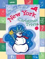 The Most Amazing Book of New York Christmas Trivia