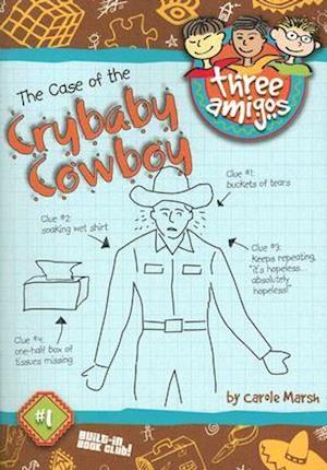 The Case of the Crybaby Cowboy