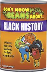 Don't Know Beans about Black History