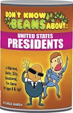 Don't Know Beans about United States Presidents