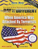 The Day That Was Different September 11, 2001 - 10th Anniversary Edition