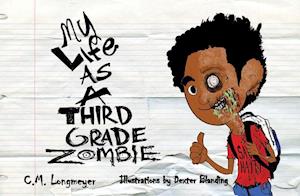 My Life as a Third Grade Zombie