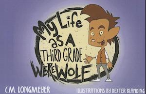 My Life as a Third Grade Werewolf