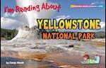 I'm Reading about Yellowstone National Park